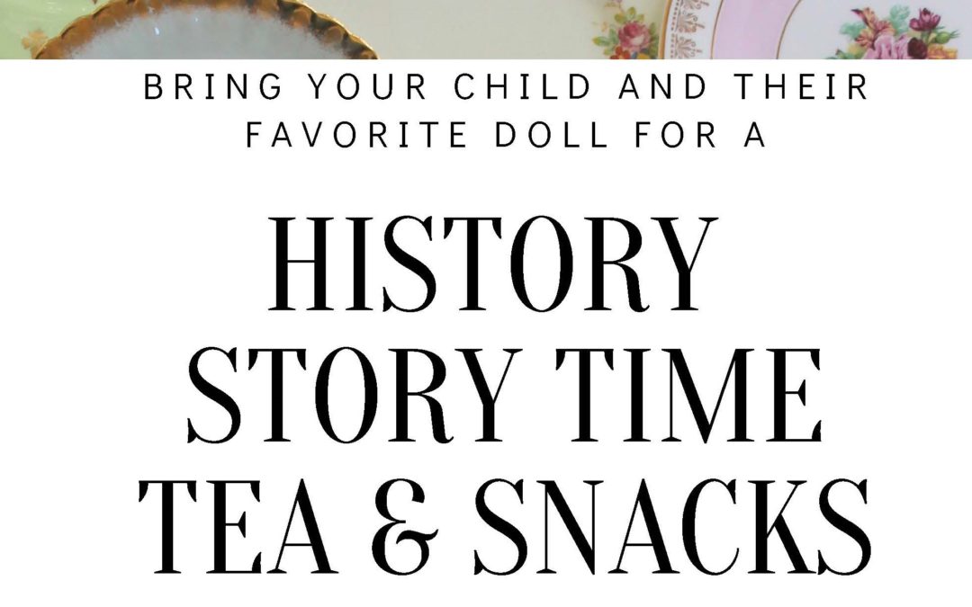 History Story Time, Tea & Snacks, Nov 17, 1-3pm